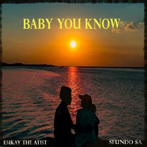 BABY YOU KNOW (feat. Sfundo SA)