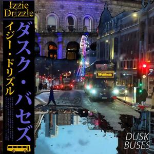 DUSK BUSES (Explicit)