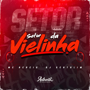 Setor da Vielinha (Explicit)