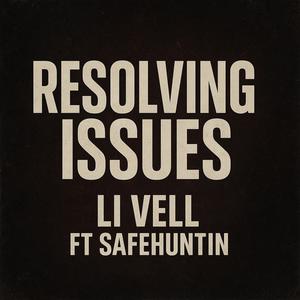 Resolving Issues (feat. Safehuntin) (Explicit)