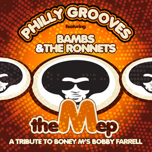 Philly Grooves feat. Bambs & The Ronnets - The M Ep (A Tribute To Boney M's Bobby Farrell