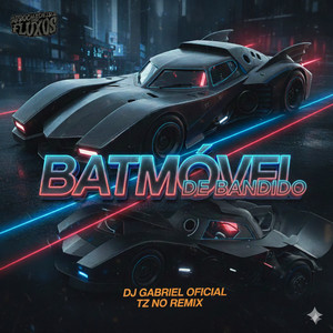 BATMÓVEL DE BANDIDO