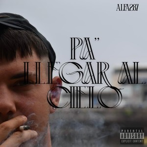Pa Llegar al Cielo (Explicit)