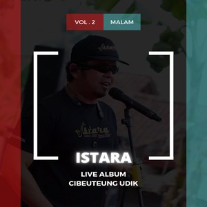 Istara Live Cibeuteung Vol.2 Malam