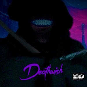 Deathwish (Explicit)