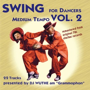 Swing for Dancers - Medium Tempo, Vol. 2 (Remastered from the Original 78S Shellac Records)