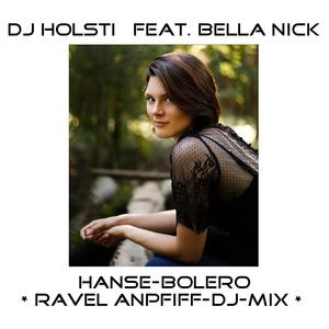 Hanse-Bolero (feat. Bella Nick) [Ravel Anpfiff-DJ-Mix]