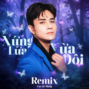 Xứng Lứa Vừa Đôi (Remix)