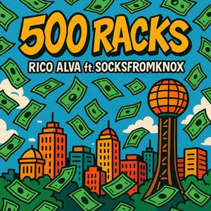 500 Racks (feat. SocksFromKnox) (Explicit)