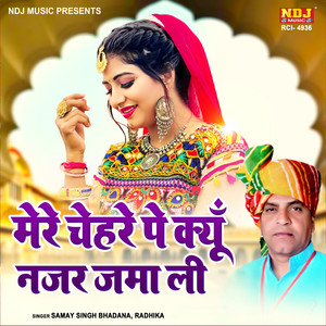 Mere Chehre Pe Kyu Nazar Jama Li