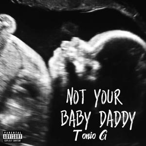 Not Your Baby Daddy (Explicit)