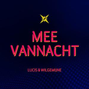 Mee Vannacht