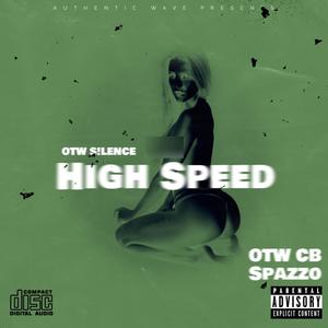 High Speed (feat. OTW CB & Spazzo) (Explicit)