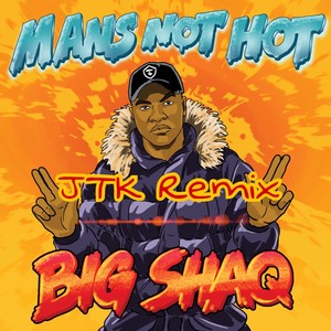 Mans not hot Remix