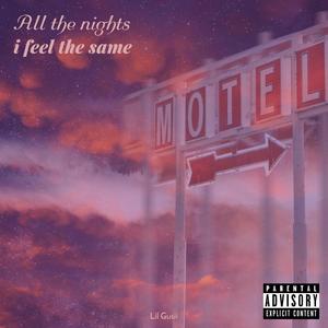 all the nights i feel the same (Explicit)