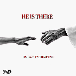 He Is There (feat. Faith Sosene)