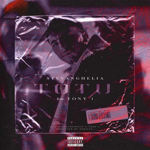 Totu (feat. TONY) (Explicit)
