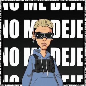 NO ME DEJE' (Explicit)