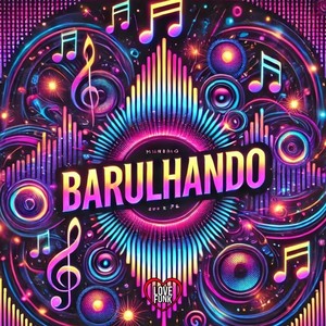 Barulhando (Explicit)