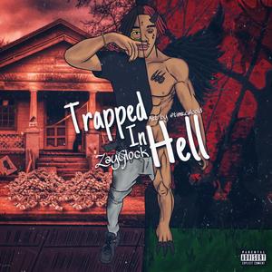 Trapped In Hell (Explicit)