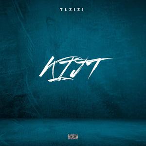 KIJT (feat. TL) (Explicit)