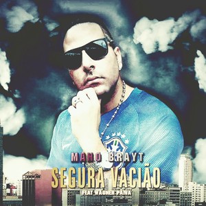 Segura Vacilão (Explicit)