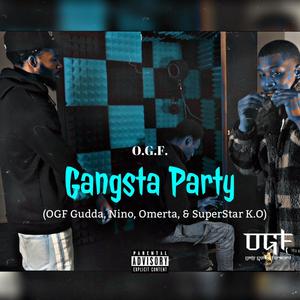 Gangsta Party (feat. Nino Omerta & SuperStar K.O) (Explicit)