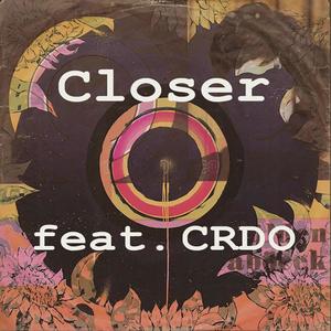 Closer Remix (feat. CRDO)