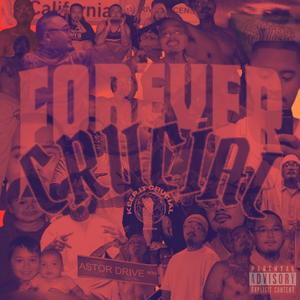 Forever Crucial (Explicit)