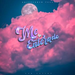 ME HE ENTERADO (feat. Pesmer Tall)