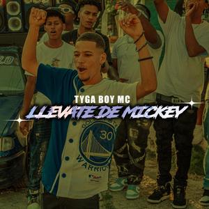 Llevate De Mickey (feat. La Nevula23 Productor)