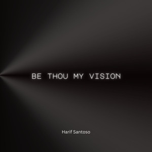 Be Thou My Vision