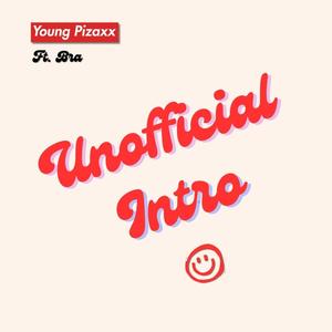 Unofficial Intro (feat. BRA) [Explicit]