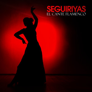 Seguiriyas El Cante Flamenco