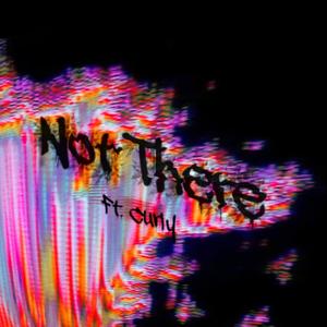 Not There (feat. Lucky7)