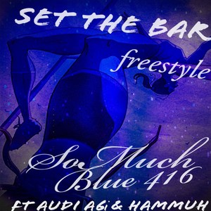 Set the Bar Freestyle (Explicit)