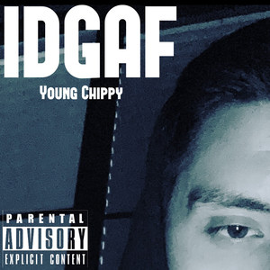 Idgaf (Explicit)