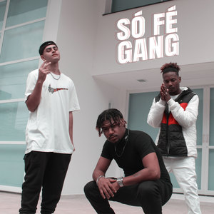 Só Fé Gang (Explicit)