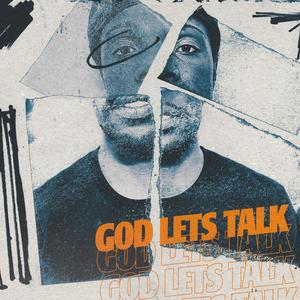 God lets talk (Explicit)