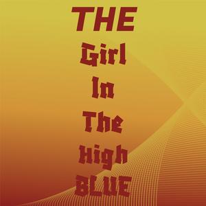 The Girl In The High Blue