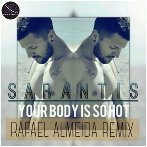 Your Body Is So Hot (Rafael Almeida Remix)