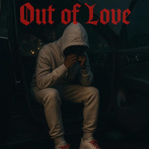 Out Of Love (feat. Marifrmda1) (Explicit)