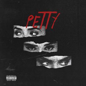 Petty (Explicit)