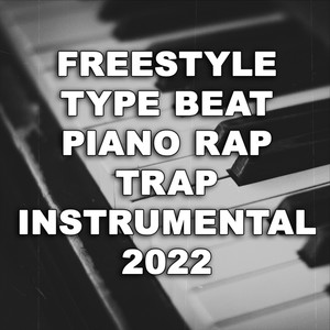 Freestyle Type Beat Piano Rap Trap Instrumental 2022