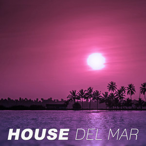 House Del Mar – Soothing Chill Sounds, Chill Out Music, Lounge Summer