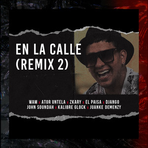 En La Calle (Remix 2|Explicit)