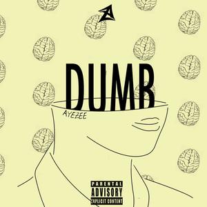 Dumb (Explicit)