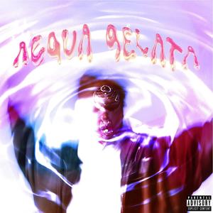 ACQUA GELATA (Explicit)