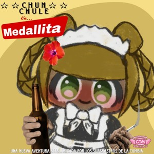 Medallita (Chun-Chule) (COVER版)