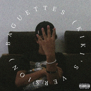 Baguettes (Kiki's Version) [Explicit]